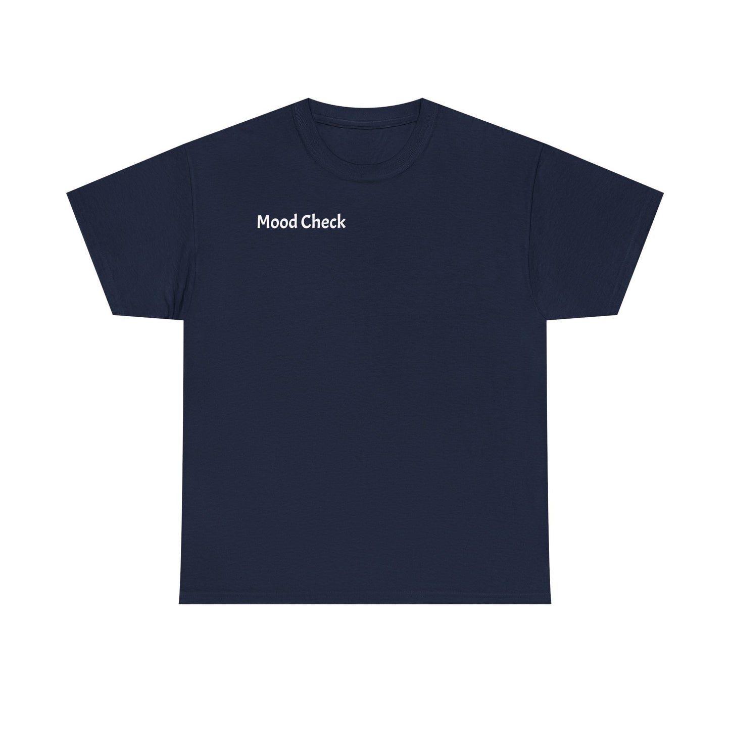 Mood Check - Silent Luxury Tee